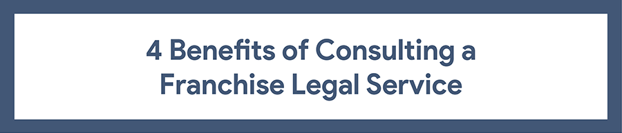 Benefits of Consulting a Franchise Legal Services